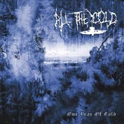 All The Cold : One Year of Cold